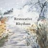 Download track Restorative Rhythms