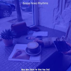 Download track Bossa Trombone Soundtrack For Work From Cafe Bossa Nova Rhythms