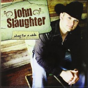 Download track Stay For A While John Slaughter