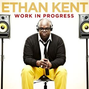 Download track Work In Progress Remix Ethan Kent