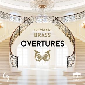 Download track Rossini: La Scala Di Seta: Overture (Arr. By Enrique Crespo) German Brass