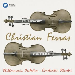 Download track Tchaikovsky: Violin Concerto In D Major, Op. 35: I. Allegro Moderato Christian Ferras, Philharmonia Orchestra, Constantin Silvestri