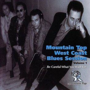 Download track Still A Fool Mountain Top West Coast Blues Session