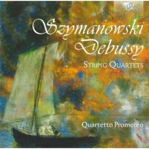 Download track 10. Szymanowski: String Quartet No. 2 Op. 56 - III. Lento - Moderato Quartetto Prometeo