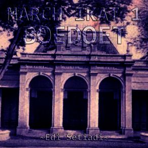 Download track March IKAT 1 Boedoet, Pt. 22 (Lebanese Tarab Pop Version) Edi Setiadi