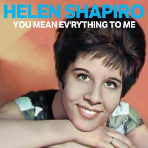 Download track I Love You (Remastered) Helen Shapiro