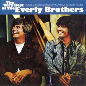 Download track So Sad (To Watch Good Love Go Bad) Everly Brothers