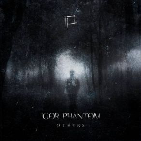 Download track Unknown (Intro) Igor Phantom