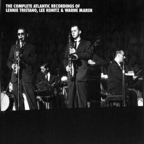 Download track Two Not One Lennie Tristano, Lee Konitz, Warne Marsh