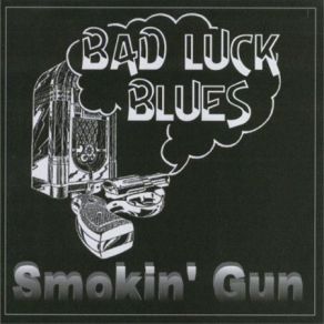 Download track Nothin Good To Say Smokin' Gun