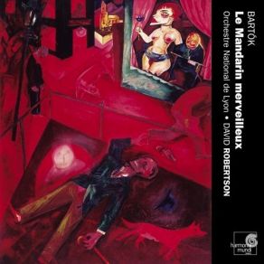 Download track 11 The Miraculous Mandarin Op. 19 Sz. 73 Bartok, Bela