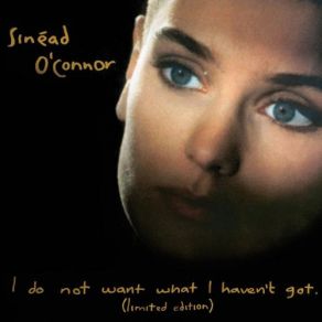 Download track What Do You Want Sinéad O'Connor