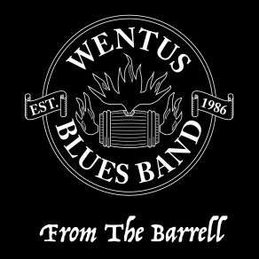 Download track I'm A Lover Not A Fighter Wentus Blues Band