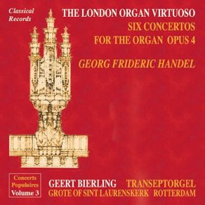Download track 07. Organ Concerto No. 6 In B-Flat Major, Op. 4, HWV 294 III. Allegro Moderato Geert Bierling