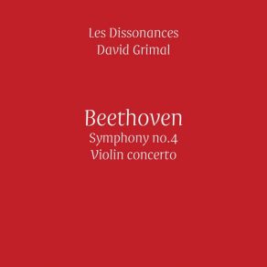 Download track Violin Concerto In D Major, Op. 61: I. Allegro Ma Non Troppo Ludwig Van Beethoven, David Grimal, Les Dissonances
