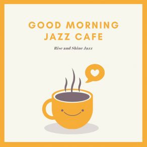 Download track Early Morning Jazz The Morning Good
