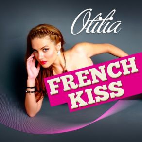 Download track French Kiss (Extended Version) Otilia Rodríguez