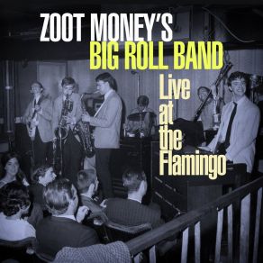 Download track Oh Mom (Teach Me How To Uncle Willie) (Live) Zoot Money'S Big Roll Band