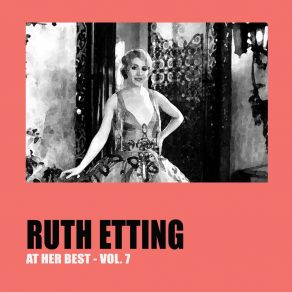 Download track What Wouldn't I Do For That Man Ruth Etting
