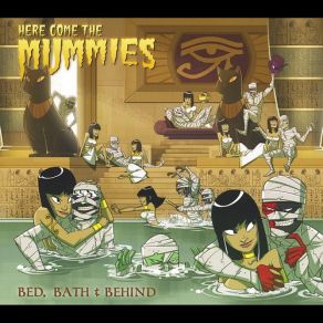 Download track That'S What She Said Here Come The Mummies