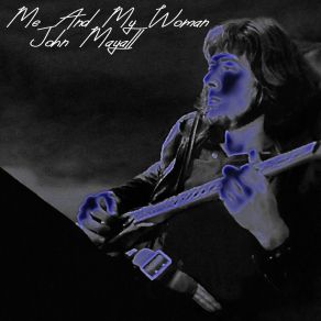 Download track I Can't Quit You Baby John Mayall