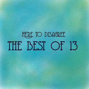 Download track I'm Not Welcome Anymore (A Person Of Time) Here To Disagree