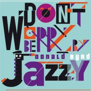 Download track I'm A Fool To Want You Donald Byrd