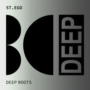 Download track Deep Roots St. Ego