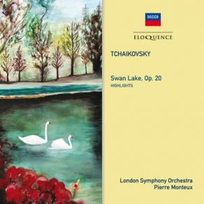 Download track Tchaikovsky: Swan Lake, Op. 20, TH. 12 / Act 1-No. 1 Scène (Allegro Giusto) Pierre Monteux, London Symphony Orchestra