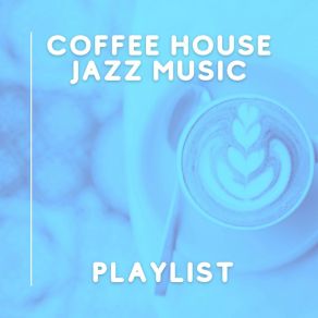 Download track Relaxing Evening Coffee House Instrumental Jazz Playlist