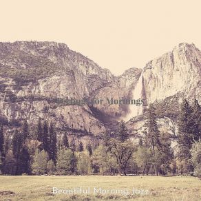 Download track Background For Morning Routines Beautiful Morning Jazz