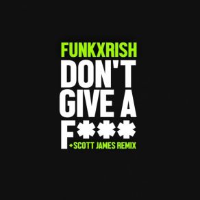 Download track Don't Give A F * * * (Original) Rish