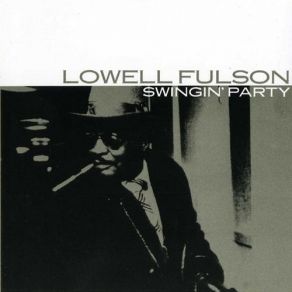 Download track Worry, Worry Lowell Fulson
