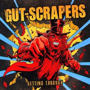Download track Getting Through Gut-Scrapers