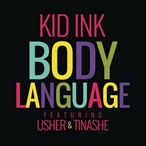 Download track Body Language Usher, Tina, Kid Ink, Kid ink
