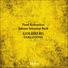 Download track Bach: Goldberg Variations 'Aria Mit Verschiedenen Veränderungen', BWV988 - 11: Variation 10: Fughetta. A 1 Clav. Pavel Kolesnikov