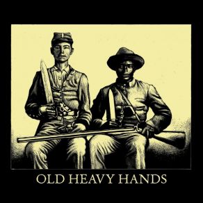 Download track Upper Hand Old Heavy Hands