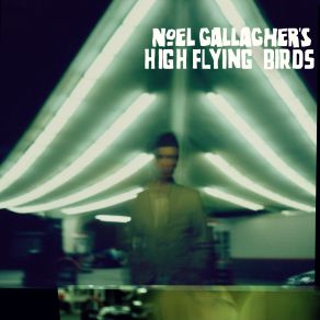 Download track If I Had A Gun... Noel Gallagher'S High Flying Birds