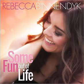 Download track Getting Some Fun Out Of Life Rebecca Binnendyk