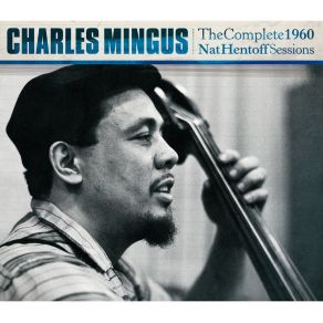 Download track T'Ain't Nobody's Bizness If I Do Charles Mingus