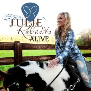 Download track Alive Julie Roberts