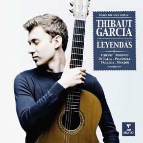 Download track 01 - Suite Espanola No. 1, Op. 47- V. Asturias (Leyenda) Thibaut García