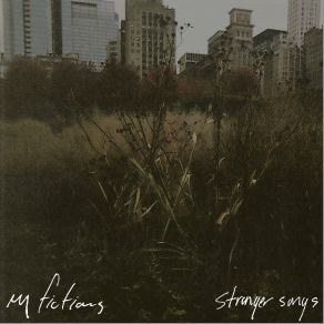 Download track Stranger My Fictions