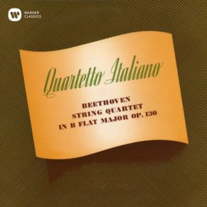 Download track String Quartet No. 13 In B-Flat Major, Op. 130- VI. Finale. Allegro Quartetto Italiano