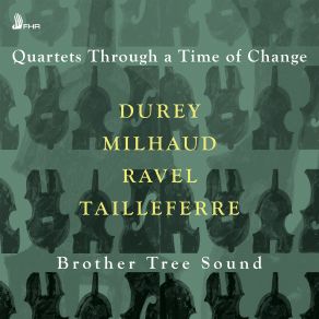 Download track Ravel: String Quartet In F Major, M. 35: IV. Vif Et Agité Brother Tree SoundThea Spiers, Agité, Peter Mallinson, Julia Graham, Anna De Bruin