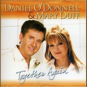 Download track Together Again Daniel O'Donnell, Mary Duff
