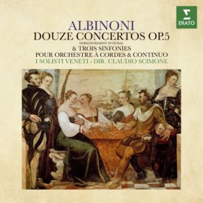 Download track Albinoni: Concerto A Cinque In D Major, Op. 5 No. 3: II. Adagio - Presto - Adagio Claudio Scimone