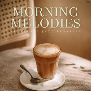 Download track Jazzy Java Joyride Breakfast Jazz Playlist