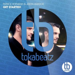 Download track Get Started (Jake Dile Remix) Patrick Hofmann, Jason Amador