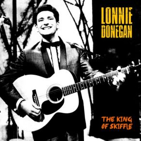 Download track Sally Don't You Grieve (Remastered) Lonnie Donegan